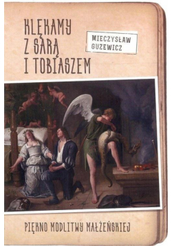 Klękamy z Sarą i Tobiaszem