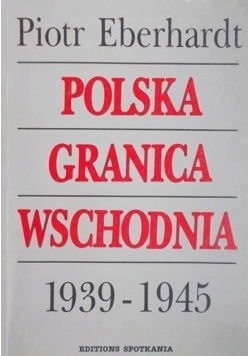 Polska granica wschodnia 1939 - 1945