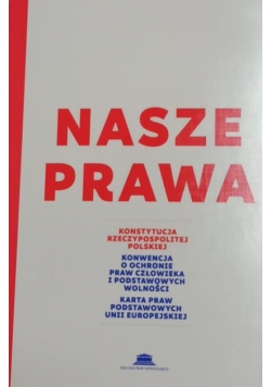 Nasze Prawa Konstytucja Rzeczypospolitej Polskiej