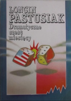 Dramatyczne sześć miesięcy
