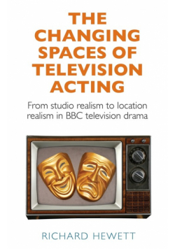 The changing spaces of television acting