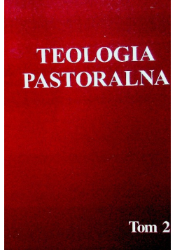 Teologia pastoralna Tom II