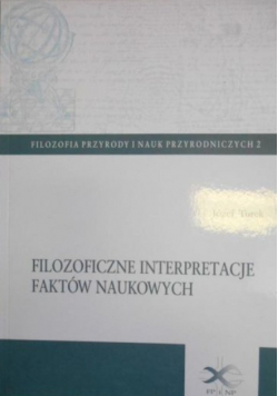 Filozoficzne interpretacje faktów naukowych