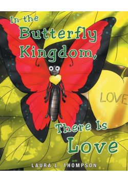 In The Butterfly Kingdom There Is Love
