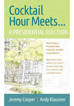 Cocktail Hours Meets...A Presidential Election
