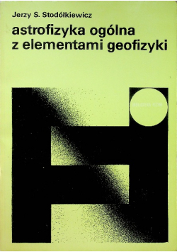 Astrofizyka ogólna z elementami geofizyki tom 3