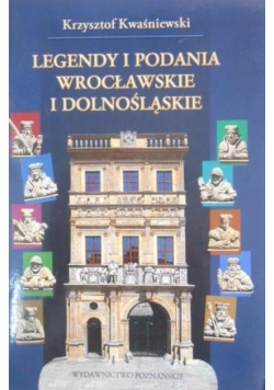 Legendy i podania Wrocławskie i Dolnośląskie