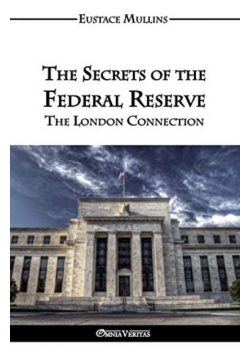 The Secrets of the Federal Reserve