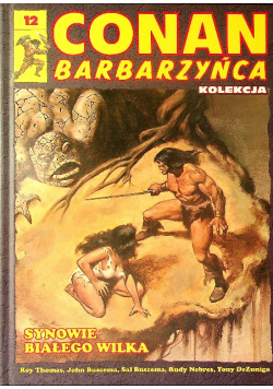 Conan barbarzyńca Tom 12 Synowie białego wilka