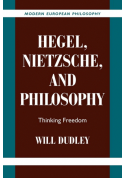 Hegel, Nietzsche, and Philosophy