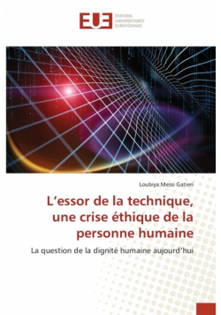 L'essor de la technique, une crise éthique de la personne humaine
