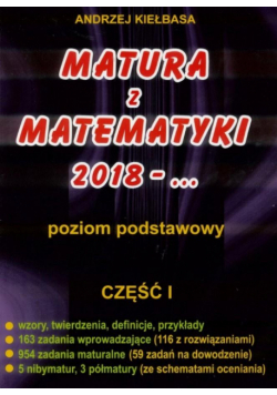 Matura z Matematyki cz.1 2018... Z.P Kiełbasa