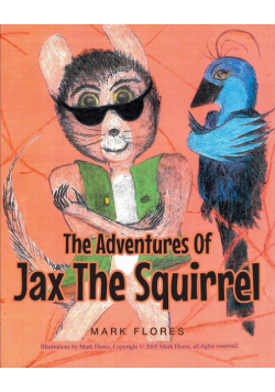 The Adventures Of Jax The Squirrel