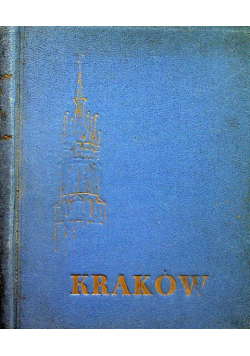 Kraków z 200 ilustracjami w tekście 1909 r.