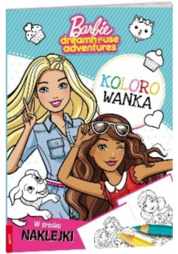 Barbie Dreamhouse Adventures. Kolorowanka