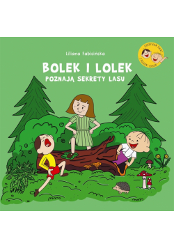 Bolek i Lolek poznają sekrety lasu