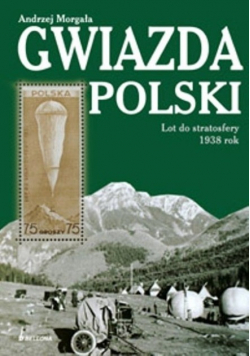 Gwiazda Polski Lot do stratosfery 1938 rok