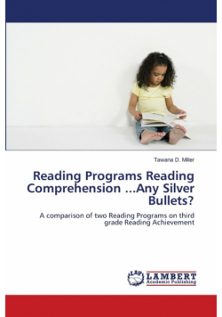 Reading Programs  Reading Comprehension  ...Any Silver Bullets?