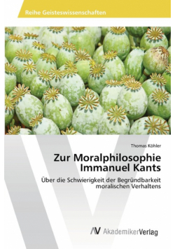 Zur Moralphilosophie Immanuel Kants