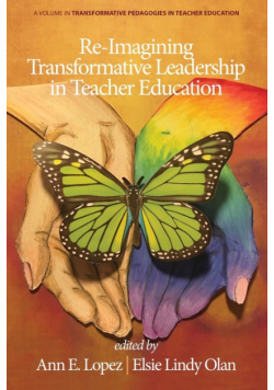 Re-Imagining Transformative Leadership in Teacher Education