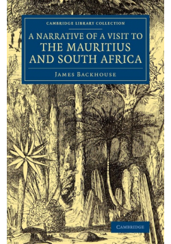 A Narrative of a Visit to the Mauritius and South Africa