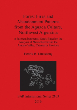 Forest Fires and Abandonment Patterns from the Aguada Culture, Northwest Argentina