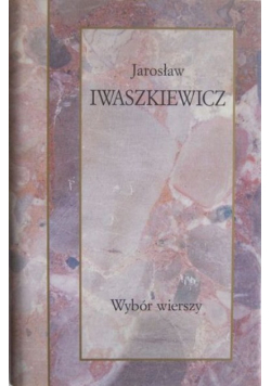 Iwaszkiewicz Wybór wierszy