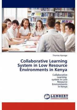 Collaborative Learning System in Low Resource Environments in Kenya