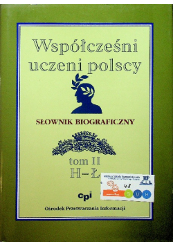 Współcześni uczeni polscy Słownik biograficzny Tom II