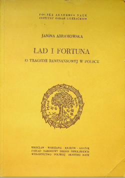 Ład i fortuna O tragedii renesansowej w Polsce
