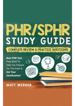 PHR/SPHR‌ ‌‌Study‌ ‌Guide‌ ‌Bundle!‌ ‌ 2‌ ‌Books‌ ‌In‌ ‌1!‌ ‌Complete‌ ‌Review‌ ‌&amp;‌ ‌ Practice‌ ‌Questions!