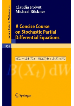 A Concise Course on Stochastic Partial Differential Equations