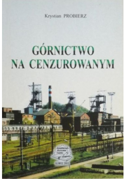 Górnictwo na cenzurowanym