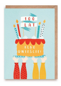 Kartka urodzinowa 100 lat, albo dwieście, eko