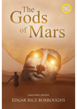 The Gods of Mars (Annotated, Large Print)
