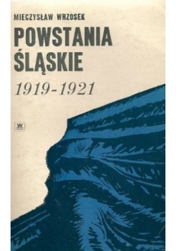 Wojna papierowa Powstania śląskie 1919 do 1921
