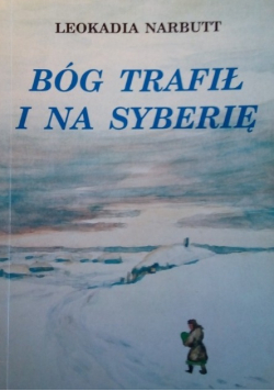 Bóg trafił i na Syberię