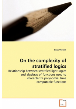 On the complexity of stratified logics