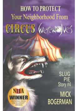 How to Protect Your Neighborhood from Circus Werewolves