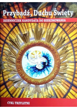 Przybądź, Duchu Święty - cykl trzyletni