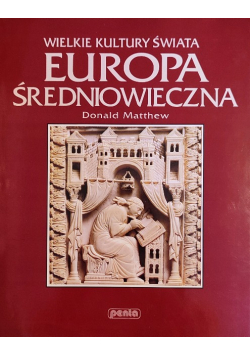 Wielka Kultura Świata Europa Średniowieczna