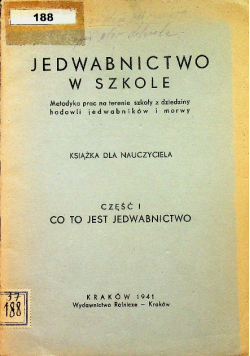 Jedwabnictwo w szkole Część 1 1941 r.