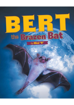 Bert the Brazen Bat