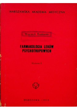 FARMAKOLOGIA kostowski leków psychotropowych