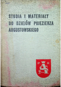 Studia i materiały do dziejów Pojezierza Augustowskiego