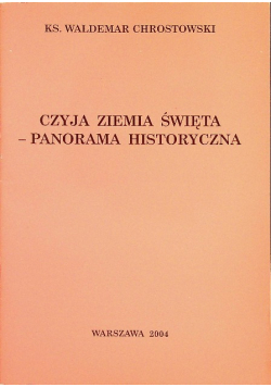Czyja Ziemia Święta  Panorama Historyczna