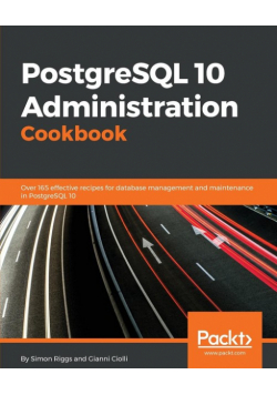 PostgreSQL 10 Administration Cookbook - Fourth Edition