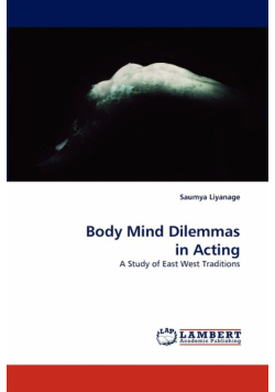 Body Mind Dilemmas in Acting