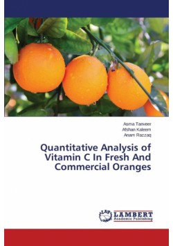 Quantitative Analysis of Vitamin C In Fresh And Commercial Oranges