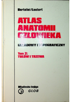 Atlas anatomii człowieka Układowy i topograficzny tom 2 Tułów i trzewa